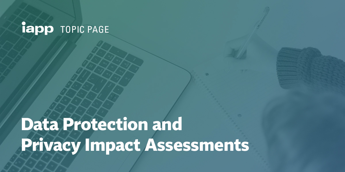 Data Protection and Privacy Impact Assessments